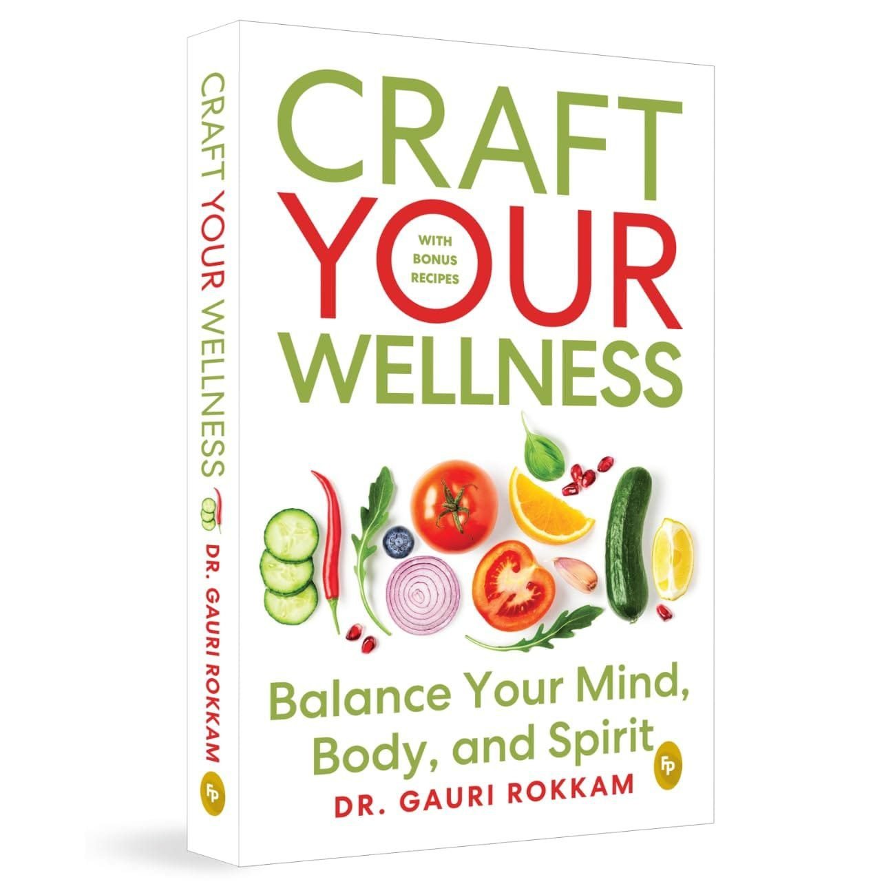 Logo for CRAFT, featuring the company name "CRAFT YOUR WELLNESS @ DR. GAURI ROKKAM." The design emphasizes wellness with the tagline "Balance Your Mind, Body, and Spirit," alongside the name Dr. Gauri Rokkham. The background includes images of fruit and food items, particularly an apple, representing health and nutrition.