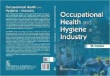Occupational Health and Hygiene in Industry [Paperback] SK. Haldar